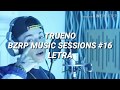 TRUENO - BZRP MUSIC SESSION #16 (LETRA)