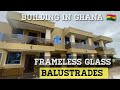 Building In Ghana 🇬🇭 | Frameless Glass Balustrades and Stainless Steel Installation | Dream House