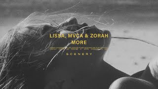 LissA, MVCA & Zorah - More | scenery.