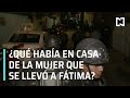Cateo en domicilio de mujer que se llevó a Fátima | Feminicidio de niña Fátima - En Punto