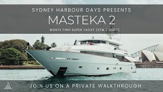 Masteka 2 | 37m / 122ft Monte Fino Super Yacht Walkthrough | Sydney Harbour Boat Hire