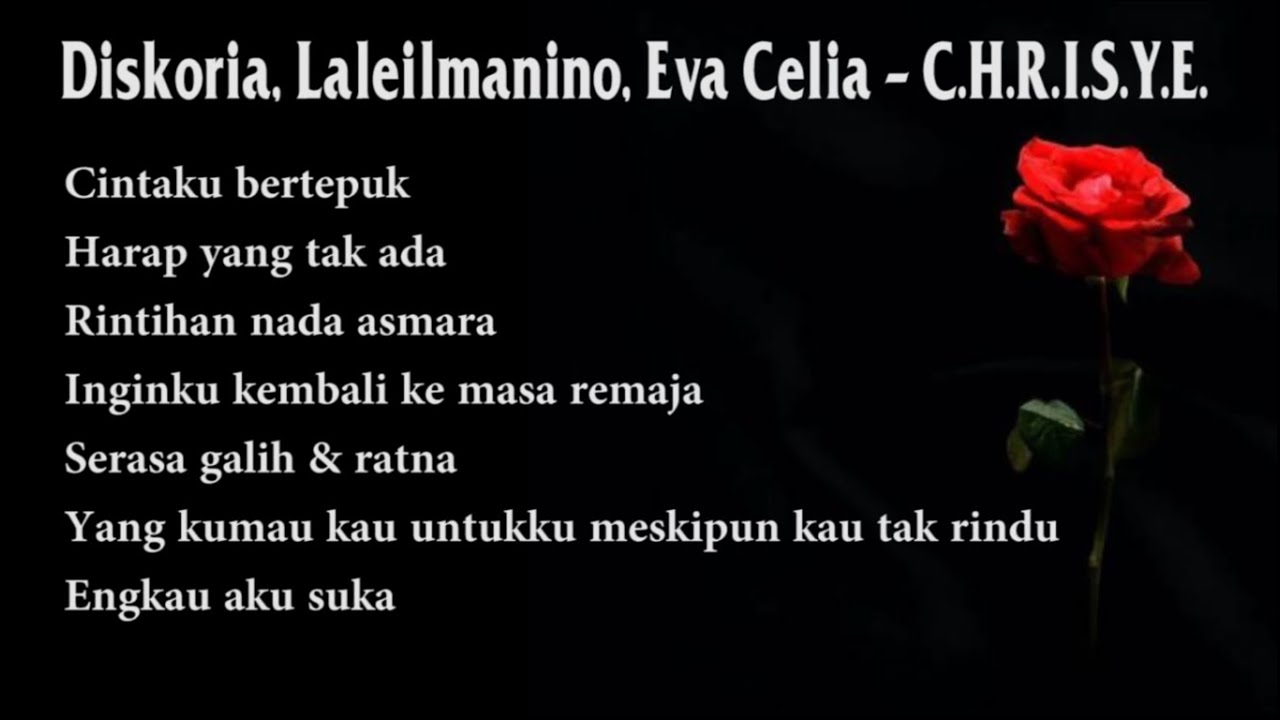 Lirik Lagu Diskoria, Laleilmanino, Eva Celia - C.H.R.I.S.Y.E. Chords