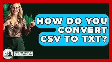 How Do You Convert CSV To TXT? - The Friendly Statistician