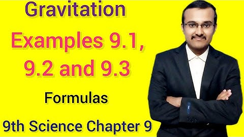 Example 9.1 class 9 physics gravitation | examples 9.1, 9.2 and 9.3 | gravitation class 9