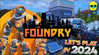 FOUNDRY | Let's Play in 2024 (Early Access) | Episode 4