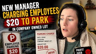 New manager charging employees $20 to park in company owed lot