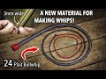 A new material for whipmaking