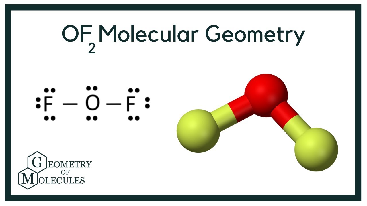 OF2 Molecular Geometry (Oxygen Difluoride) - YouTube