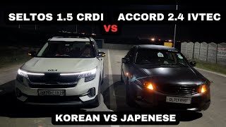 SELTOS 1.5 CRDI VS HONDA ACCORD IVTEC | DRAG RACE | 1.5 AT VS 2.4 AT#honda #viral #hyundai #kia #new