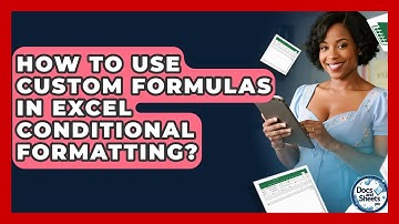 How To Use Custom Formulas In Excel Conditional Formatting? - Docs and Sheets Pro