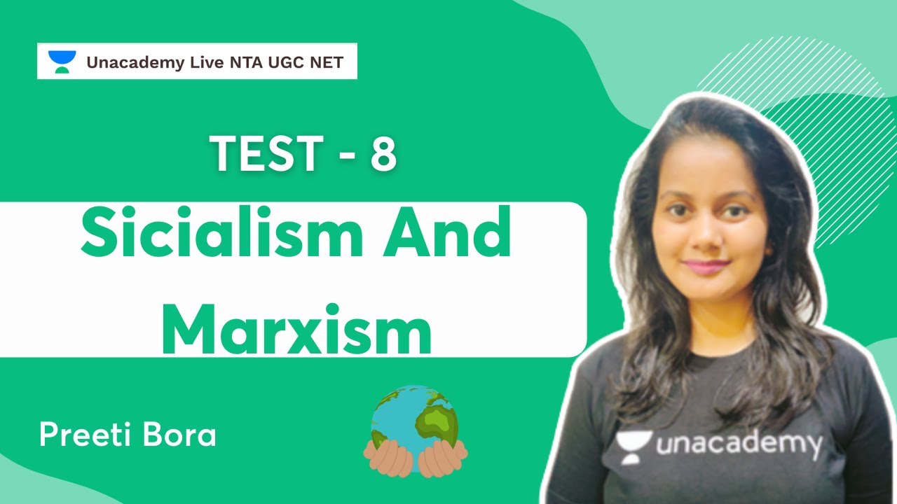 Test 8 - Socialism and Marxism | NTA UGC NET | Preeti Bora | Unacademy NTA UGC NET