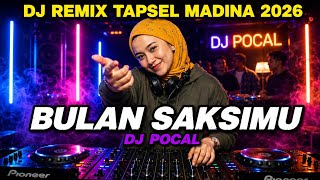 BULAN SAKSIMU - DJ REMIX TAPSEL MADINA 2026