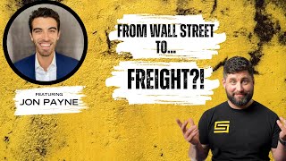 Moving In To Freight Brokerage Ft. Jon Payne From Loadsmart