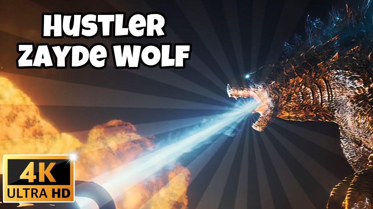  Zayde Wolf Hustler 60fps 4k Godzilla Parody YouTube