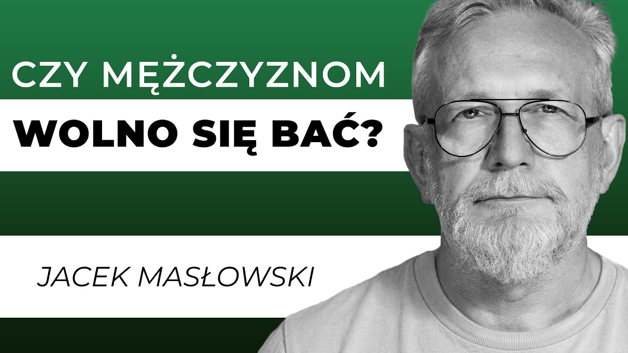 Czy mężczyznom wolno się bać?