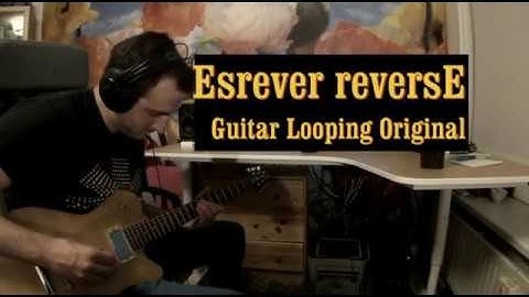 Traveller - Esrever | Reverse | [Happy Pop Ambient] Live recording Guitar Looping Original
