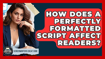 How Does A Perfectly Formatted Script Affect Readers? - Screenwriter