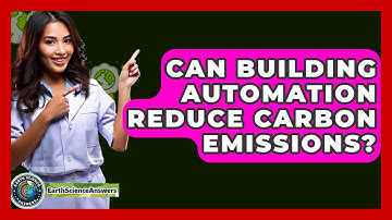 Can Building Automation Reduce Carbon Emissions? - Earth Science Answers