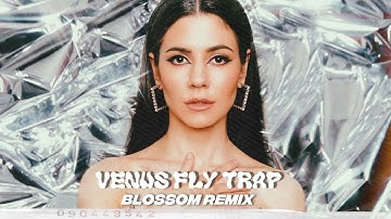 MARINA - Venus Fly Trap (Blossom Remix Snippet)
