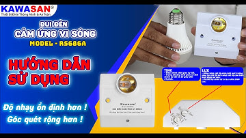 Hướng Dẫn Sử Dụng | Đui Đèn Cảm Ứng Vi Sóng Của KAWASAN | Model: RS686A