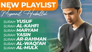 YUSUF, ALKAHFI, MARYAM, YASIN, ARRAHMAN, ALWAQI'AH, ALMULK  Muzammil Hasballah