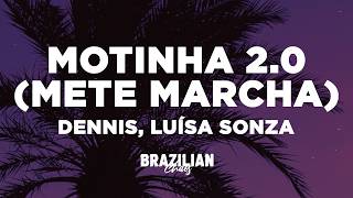 DENNIS, Luísa Sonza - MOTINHA 2.0 (Mete Marcha) (Letra/Lyrics)