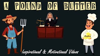 A Pound of Butter (You get what you give) - Short inspirational Story with Pictures and sound.