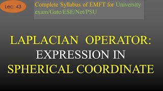 Expression of Laplacian Operator of Field in Spherical Coordinate System | EMFT | R K Classes|Lec 43