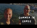 Summer 2021 in Samos