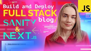 Build and Deploy a Full Stack Blog NextJs + Sanity.io | JavaScript, React