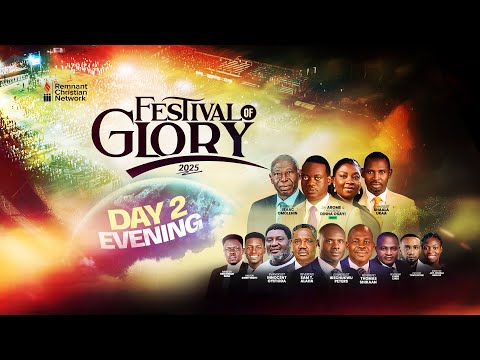 FESTIVAL OF GLORY 2025 DAY 2 EVENING SESSION 24TH NOV 2025