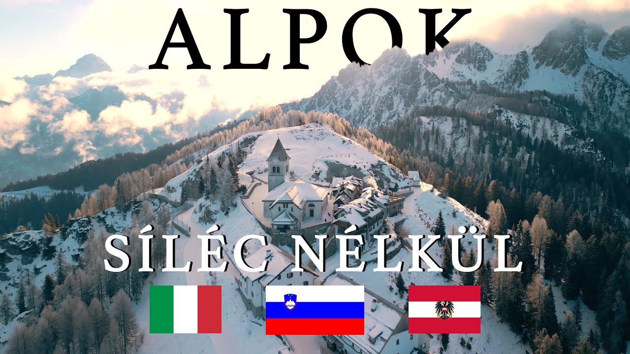 Alpesi Hósszúhétvége 3 Országban: Olaszország, Szlovénia, Ausztria 3 Nap alatt