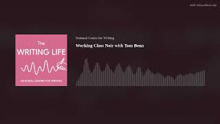 Working Class Noir with Tom Benn