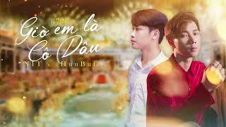 NIT - GIỜ EM LÀ CÔ DÂU | ft. HUU BUI | OFFICIAL LYRICS VIDEO