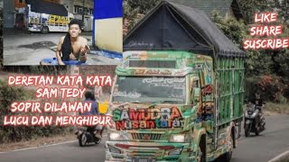 Deretan Kata Kata Sam Tedy Sopir Dilawan || Lucu Dan Menghibur
