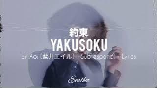 「約束」Yakusoku - 藍井エイル (Eir Aoi) [Sub español, Lyrics] (Traducción de práctica)