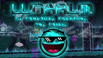 Geometry Dash 2.0 Lunarium by GsMl3o99, Pavyzone and Usirid! (3 Coins)