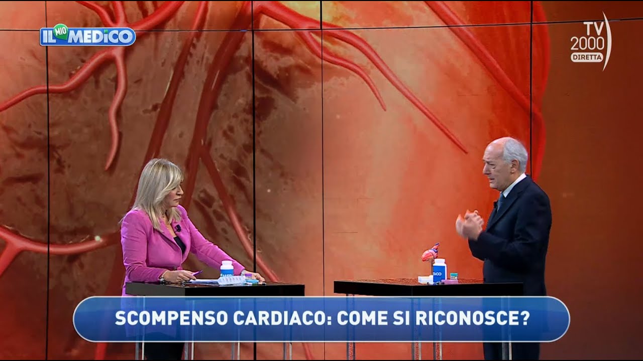 Il mio medico (TV2000) - Le nuove terapie per lo scompenso cardiaco