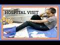 HOSPITAL VISIT | EMERGENCY ROOM