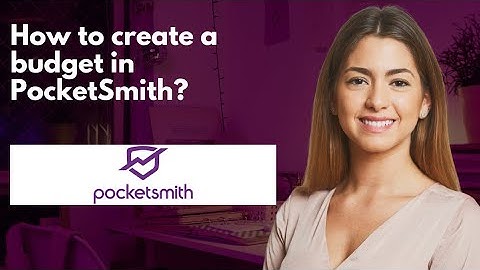How to create a budget in PocketSmith? 