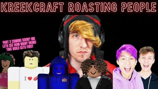 Kreekcraft Roasting People 11 Minutes Of Kreekcraft Roasting Others