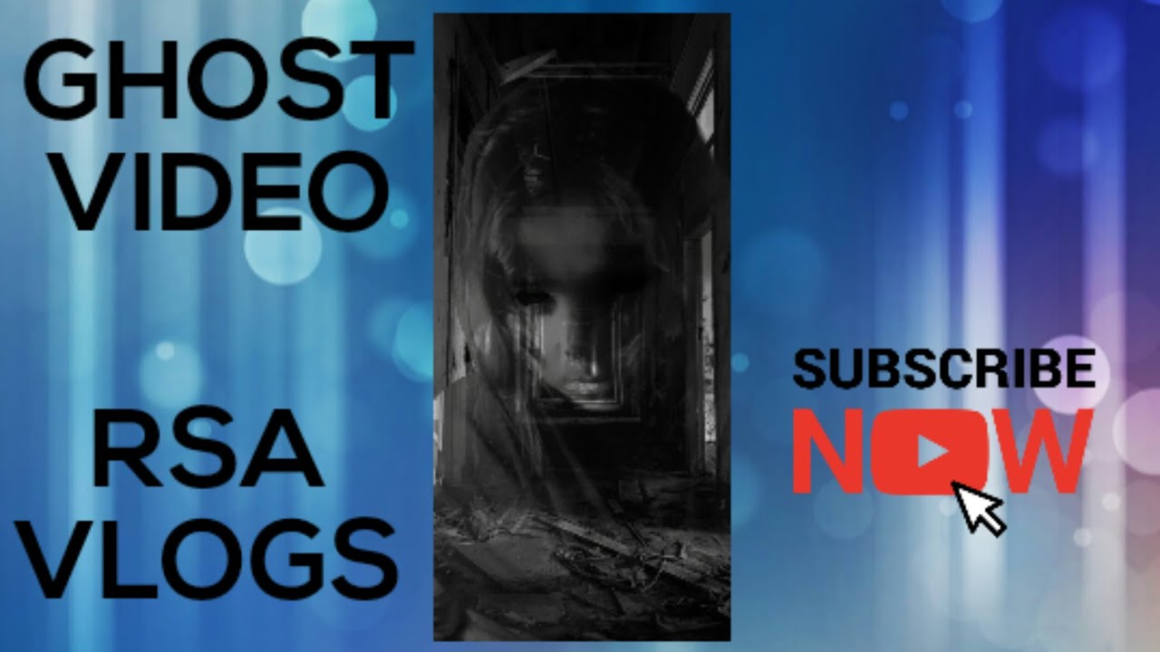 GHOST VIDEO 😶OMG RSA VLOGS PLS SUPPORT - YouTube