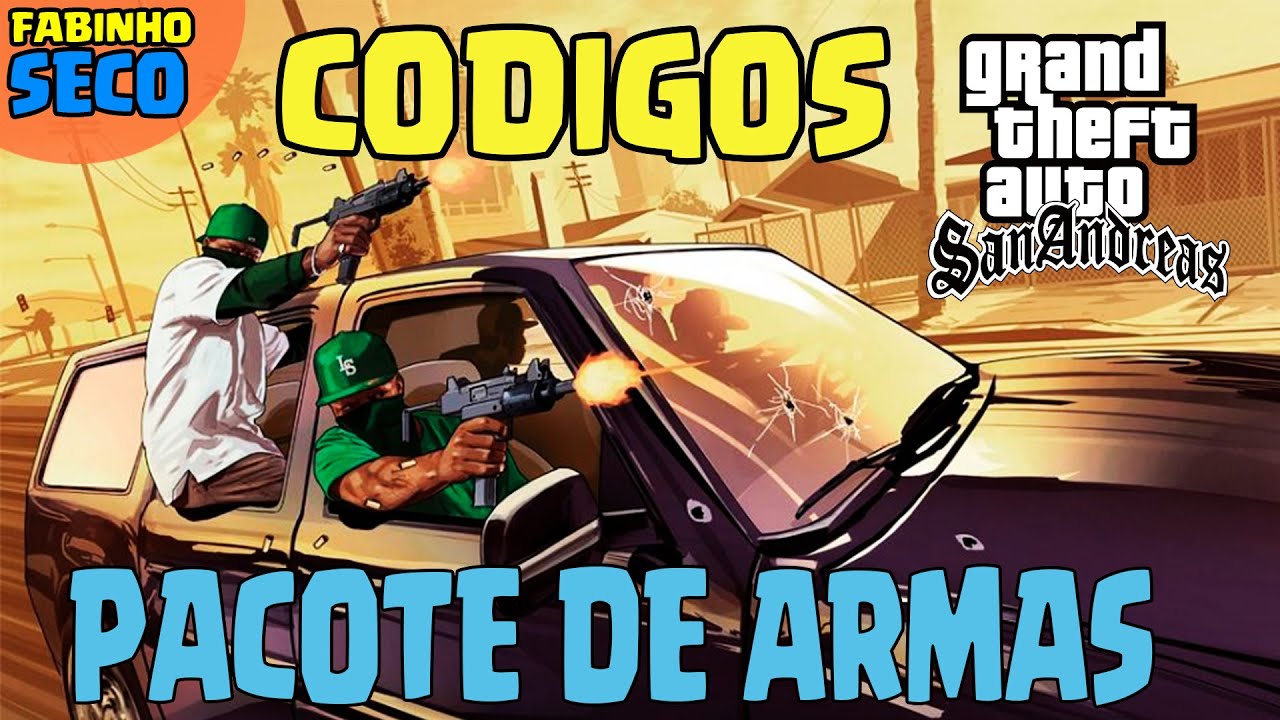 CODIGO Pacote de Armas GTA San Andreas (PC) / MANHA de Armas GTA San Andreas  - Fabinho Seco 