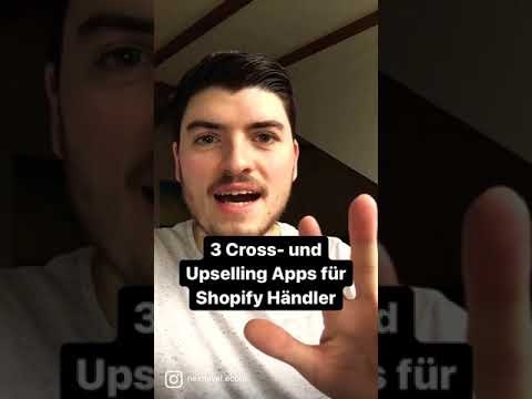 Shopify - drei Cross- und Upselling Apps für Onlinehändler und Onlineshops - Next Level E-Commerce