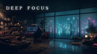 Deep Work Music ~ Focus Music for Coding &amp; Creating in a Neon City Loft 🌃 No Vocals