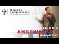 TEÓLOGOS 2019 Sesión 3 "Amilenialismo" - Nathan Díaz