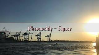 Miniatura de vídeo de "Chronocide - Elyose"