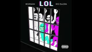 Robsan x @Ro__Bless “Lol” (Official Audio)