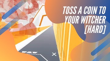 Toss A Coin To Your Witcher - Hard - OhShape