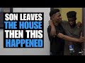 Son Leaves The House, Then This happened | Moci Studios